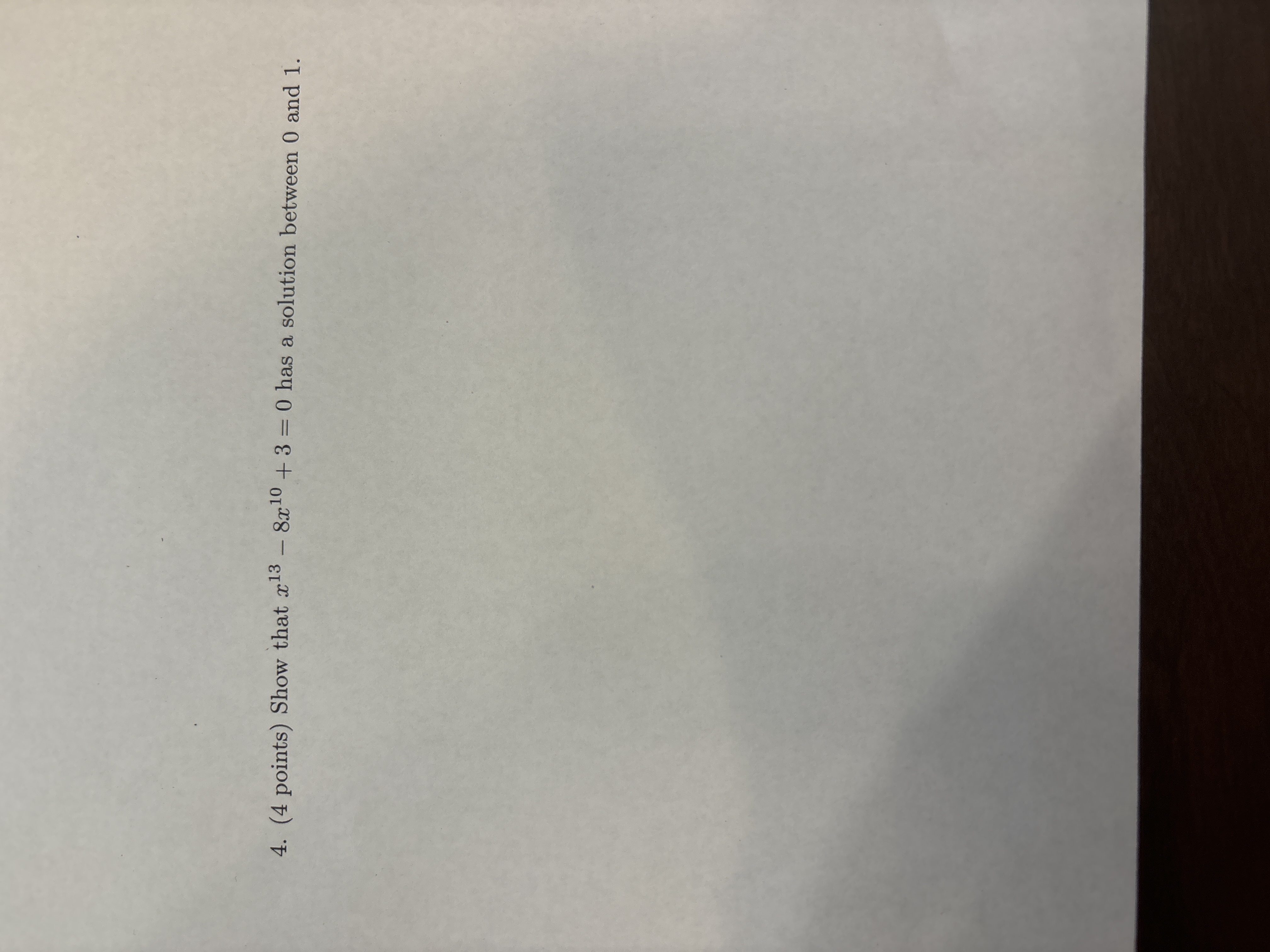 Solved (4 points) Show that x13-8x10+3=0 has a solution | Chegg.com
