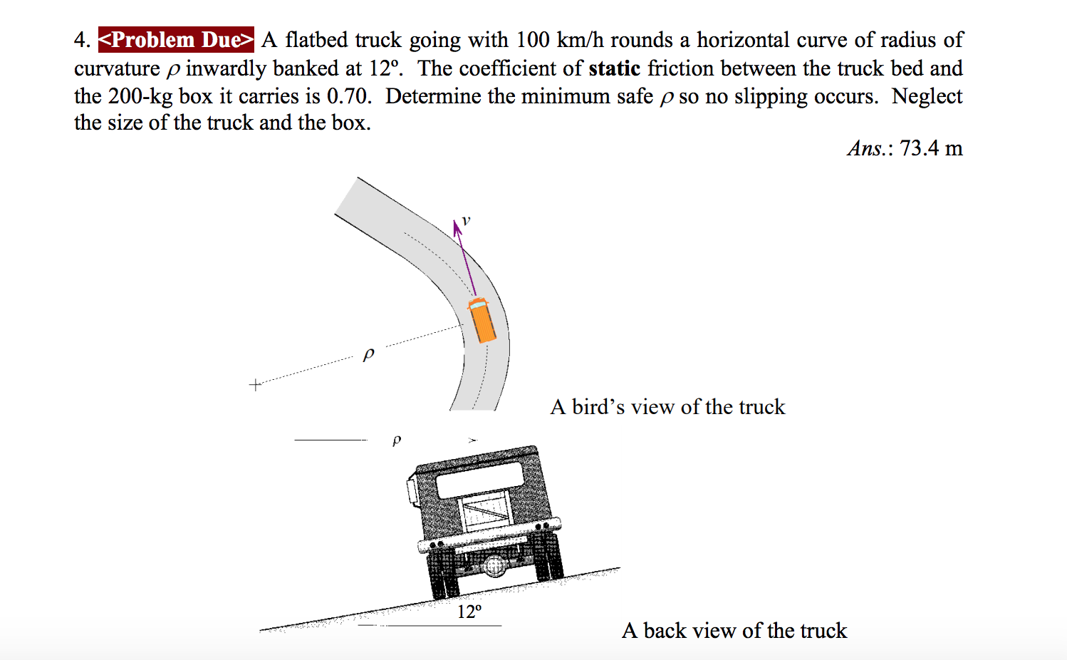 Solved 4 Problem Due A Flatbed Truck Going With 100 Km H Chegg Com