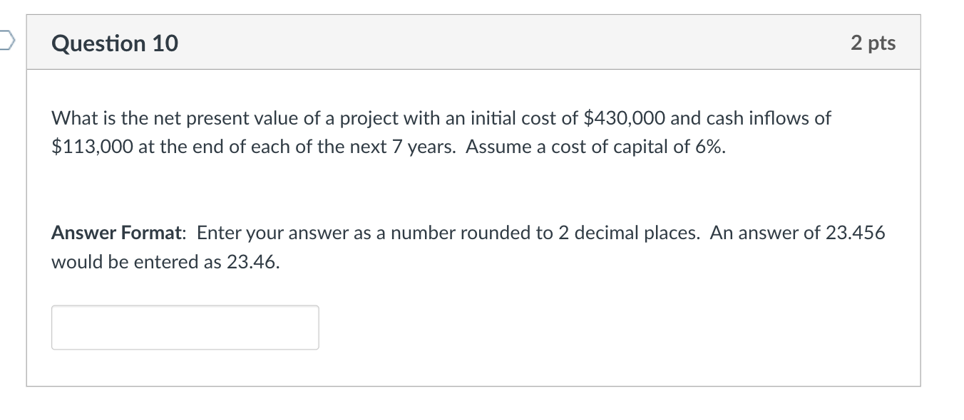 Solved What is the net present value of a project with an | Chegg.com