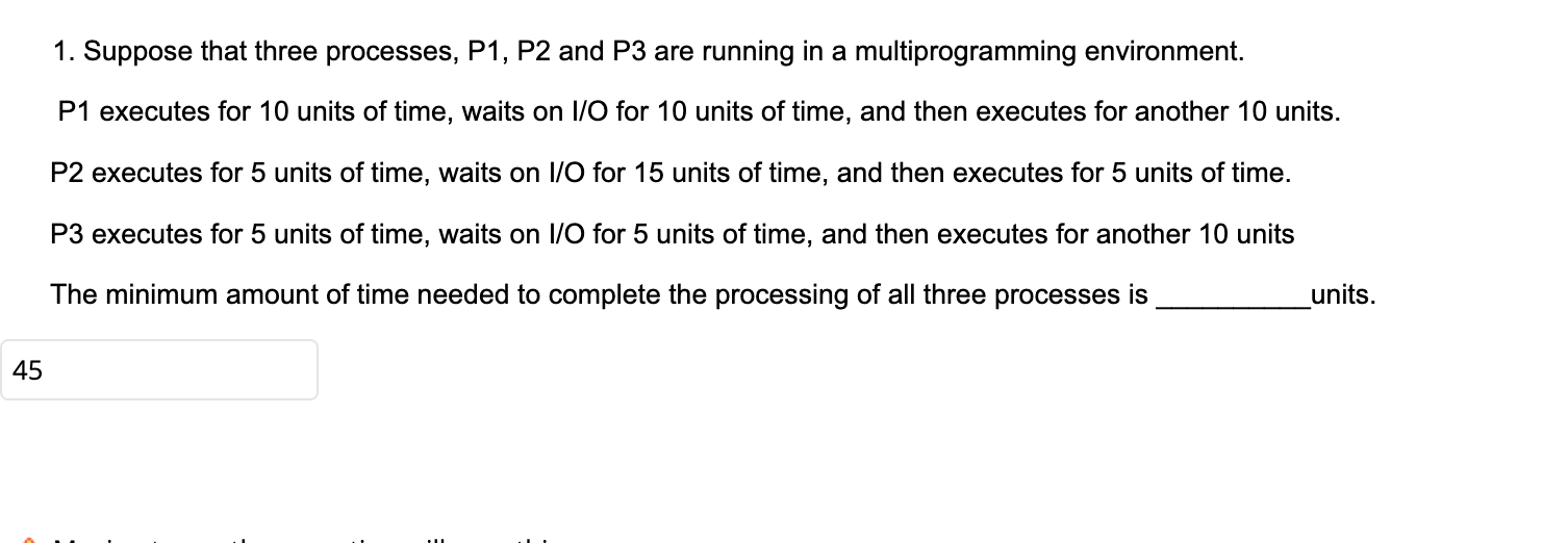 Solved 1. Suppose That Three Processes, P1,P2 And P3 Are | Chegg.com