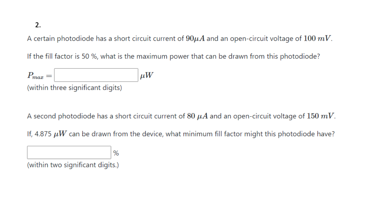 Solved 2. A certain photodiode has a short circuit current