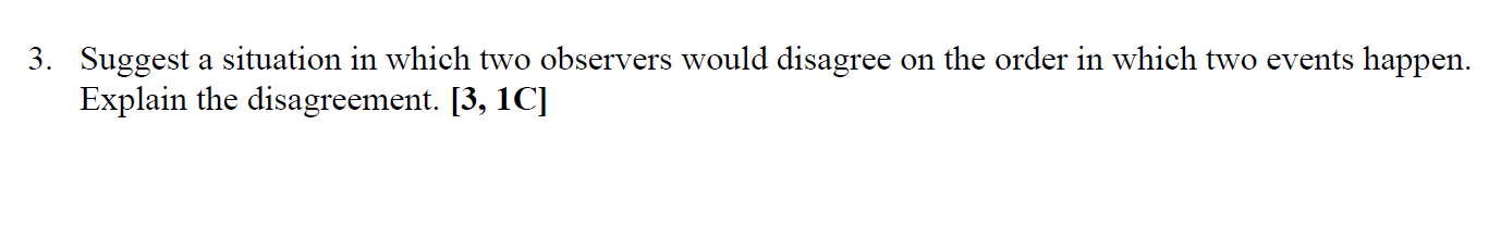 Solved 3. Suggest a situation in which two observers would | Chegg.com