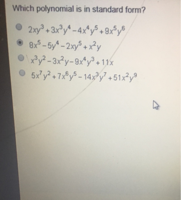 Solved Which polynomial is in standard form? 6,,5