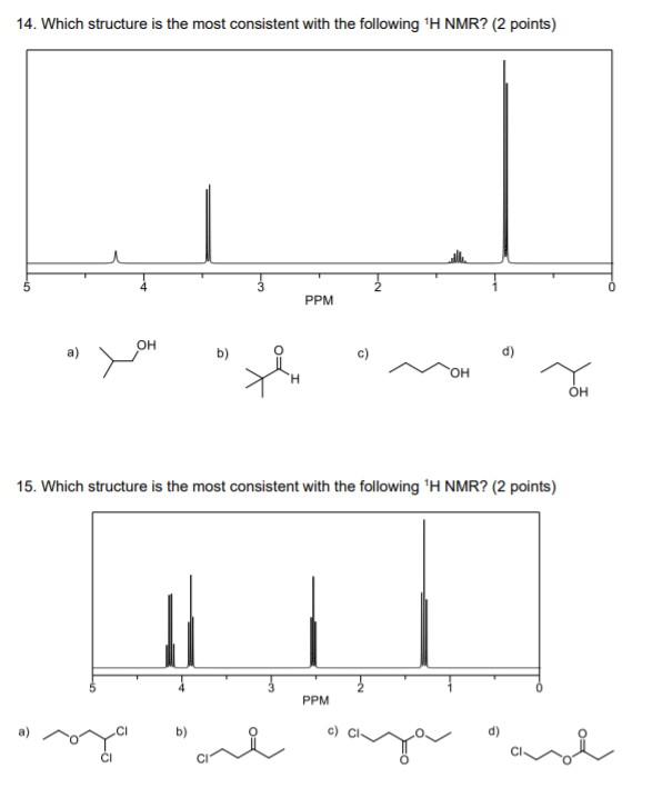 Solved 14. Which structure is the most consistent with the | Chegg.com