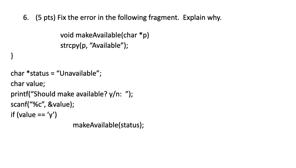 Solved 6. (5 pts) Fix the error in the following fragment. | Chegg.com