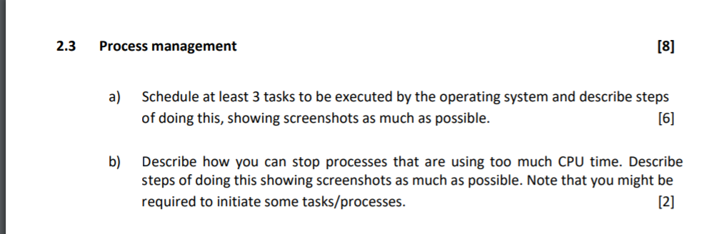 Solved 2.3 Process management [8] a) Schedule at least 3 | Chegg.com