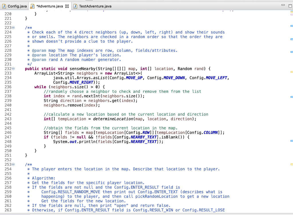 220 222 2230 232e 2532 config.java d *adventure.java x testadventure.java 221 } /*** 224 * check each of the 4 direct neighbo