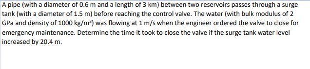 Solved A pipe (with a diameter of 0.6 m and a length of 3 | Chegg.com