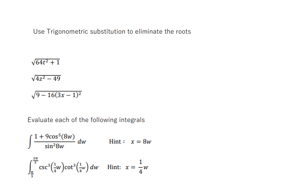 Solved Use Trigonometric substitution to eliminate the roots | Chegg.com
