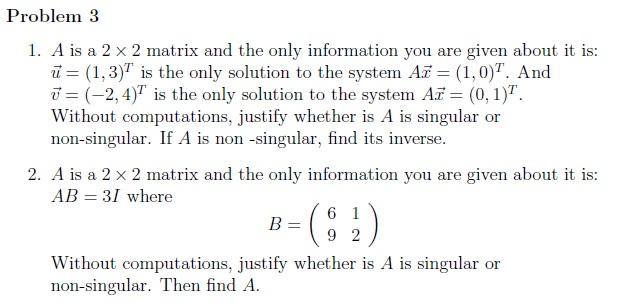 Solved Problem 3 1. A is a 2 x 2 matrix and the only | Chegg.com