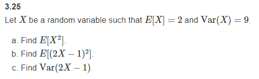Solved 3.25 Let X be a random variable such that E[X] = 2 | Chegg.com