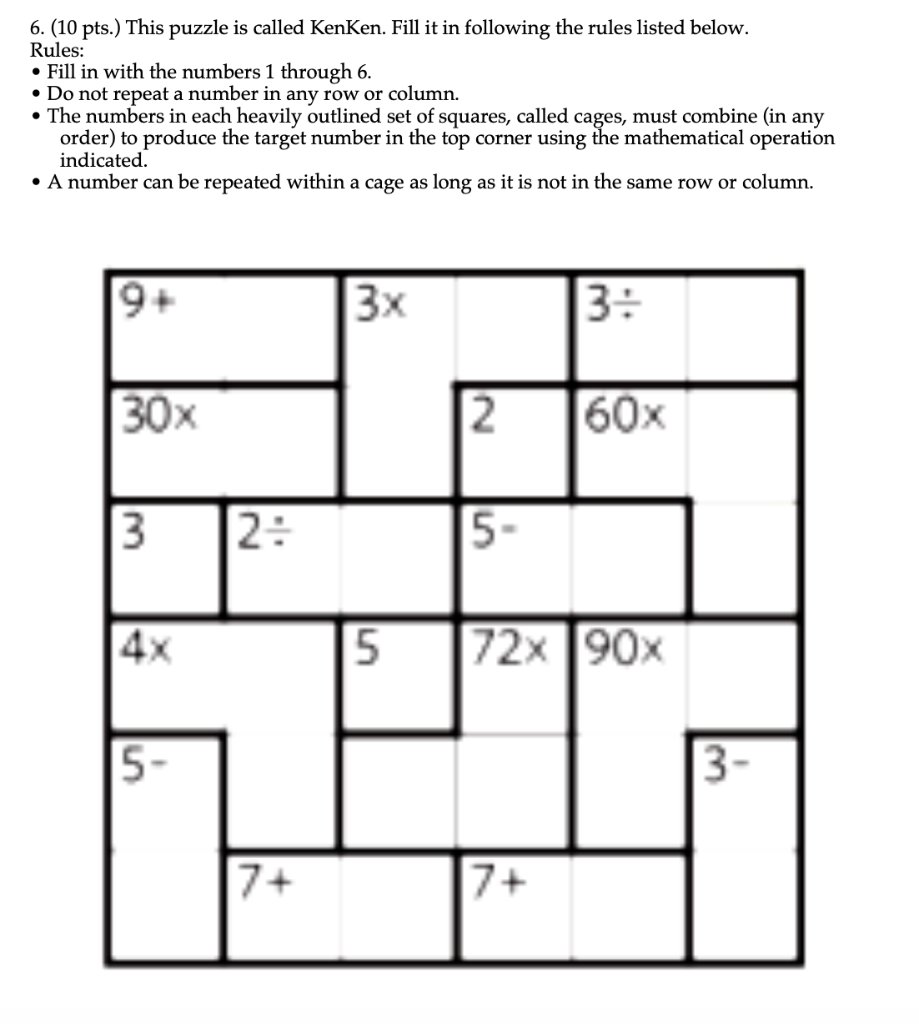 Solved 6. (10 pts.) This puzzle is called KenKen. Fill it in | Chegg.com solved-6-10-pts-this-puzzle-is-called-kenken-fill-it-in-chegg-com