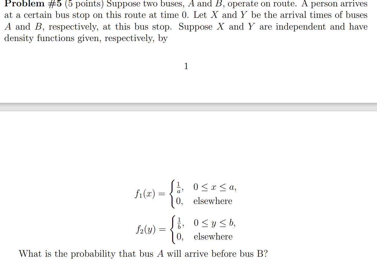 Solved Problem #5 ( 5 Points) Suppose Two Buses, A And B, | Chegg.com