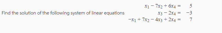 Solved Find the solution of the following system of linear | Chegg.com