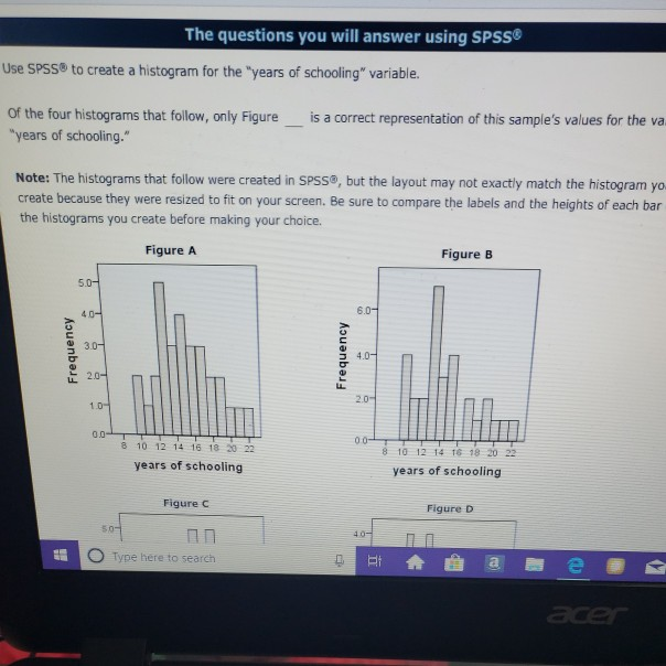 The questions you will answer using SPSS® Use SPSS® | Chegg.com