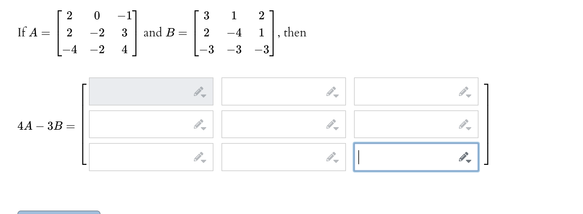 Solved If A=⎣⎡22−40−2−2−134⎦⎤ and B=⎣⎡32−31−4−321−3⎦⎤, then | Chegg.com