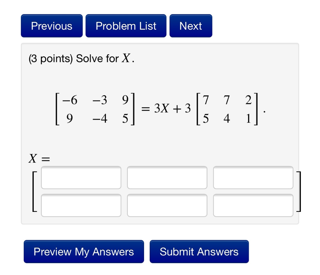 Solved Previous Problem List Next (3 points) Solve for X. -6 | Chegg.com