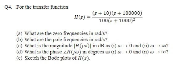 Solved Q4. For the transfer function | Chegg.com