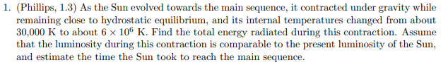 Solved 1. (Phillips, 1.3) As the Sun evolved towards the | Chegg.com