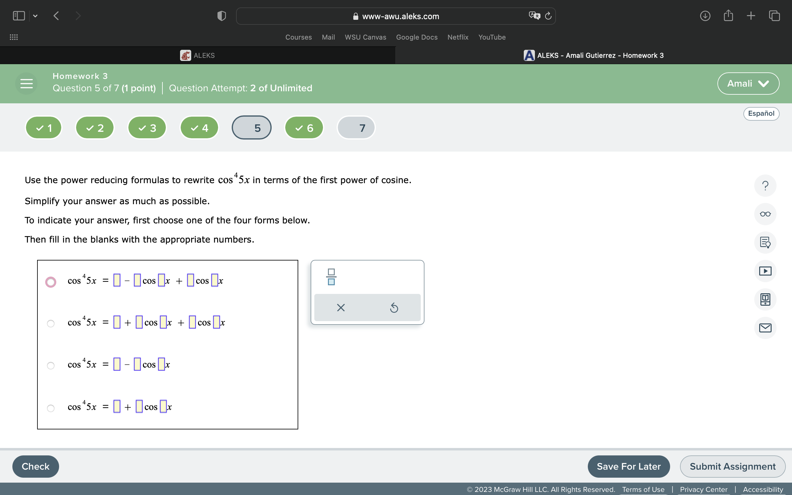 Use the power reducing formulas to rewrite \( \cos ^{4} 5 x \) in terms of the first power of cosine.
Simplify your answer as