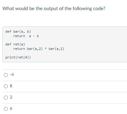 Solved What would be the output of the following code? def | Chegg.com