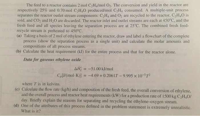 Solved Ethylene oxide is produced by the catalytic oxidation