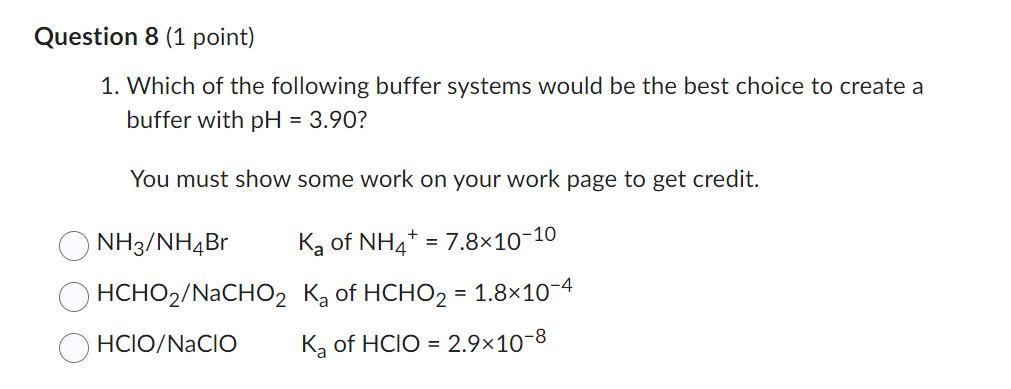 Solved 1. Which Of The Following Buffer Systems Would Be The | Chegg.com