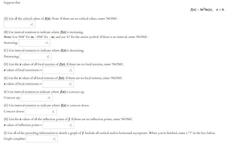 Solved Suppose that f(x)=9x2ln(x),x>0. (A) List all the