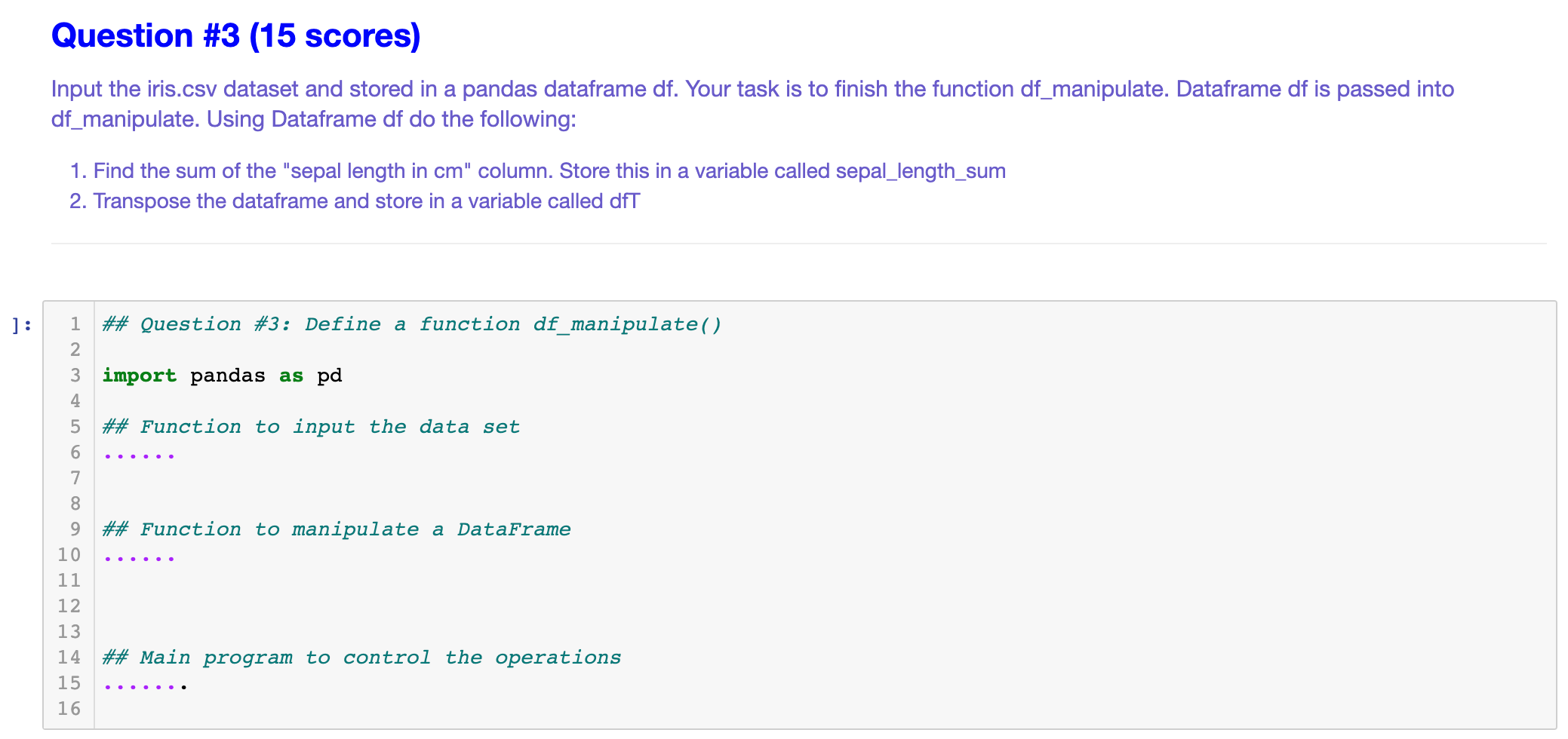 Solved Question #3 (15 scores) Input the iris.csv dataset | Chegg.com