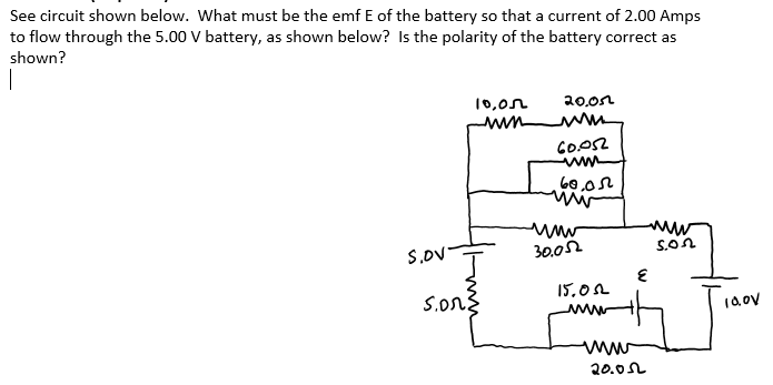 Solved See circuit shown below. What must be the emf E of | Chegg.com