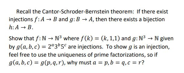 Solved Recall The Cantor Schroder Bernstein Theorem If T Chegg Com