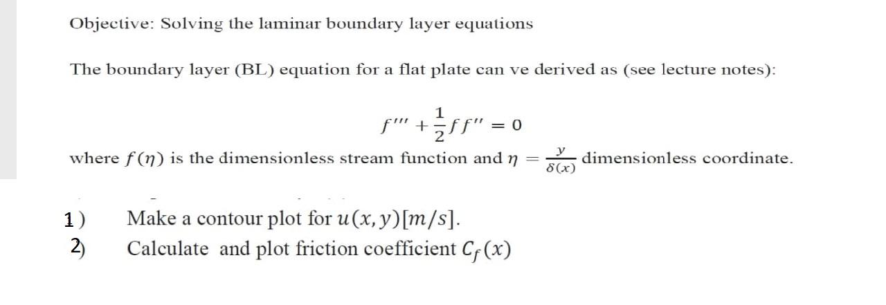 Solved Objective: Solving The Laminar Boundary Layer | Chegg.com