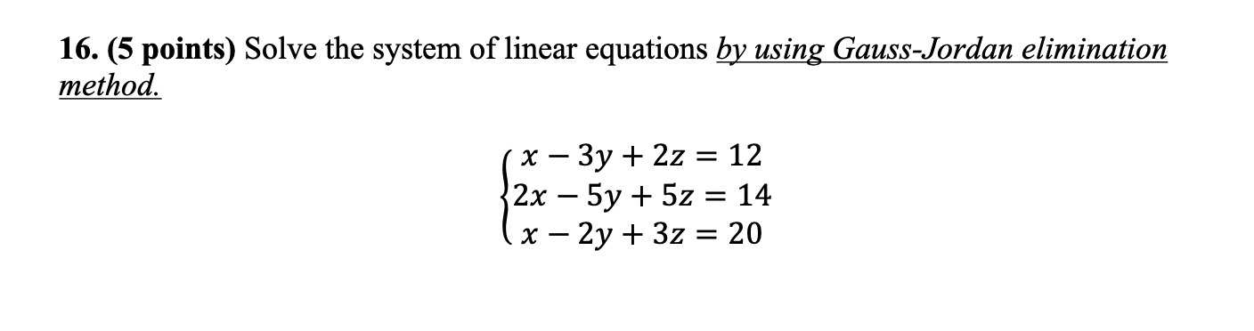 Solved 16. (5 points) Solve the system of linear equations | Chegg.com