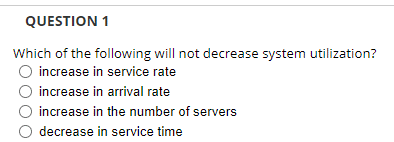Solved Which of the following will not decrease system | Chegg.com