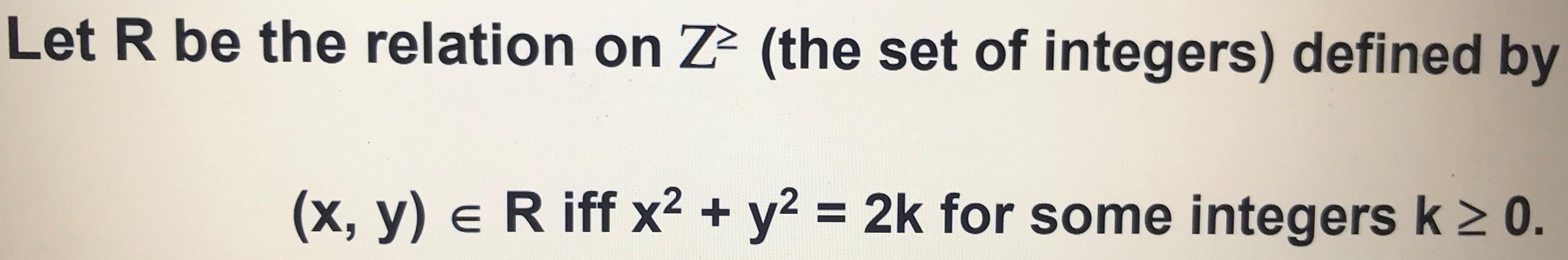 Solved Let R be the relation on Z (the set of integers) | Chegg.com