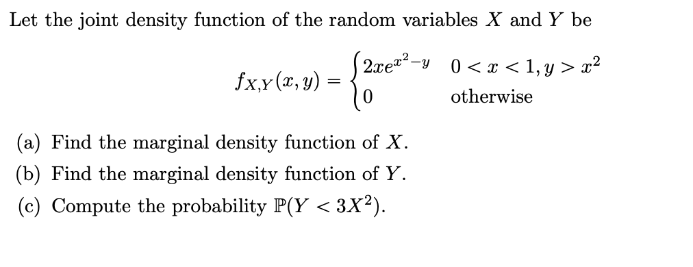 Solved Let the joint density function of the random | Chegg.com