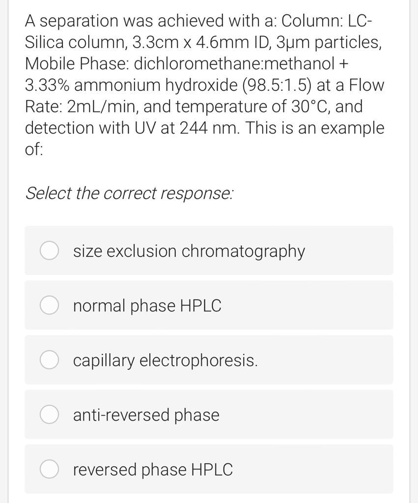 Solved A separation was achieved with a: Column: LC- Silica | Chegg.com