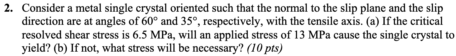 Solved 2. Consider a metal single crystal oriented such that | Chegg.com
