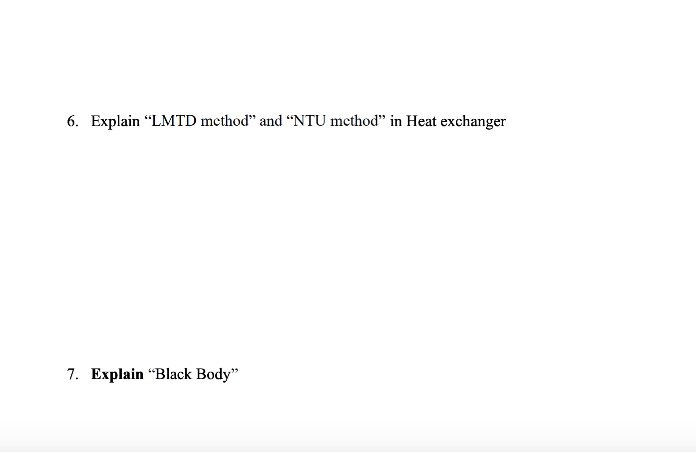 Solved 6. Explain “LMTD method” and “NTU method” in Heat