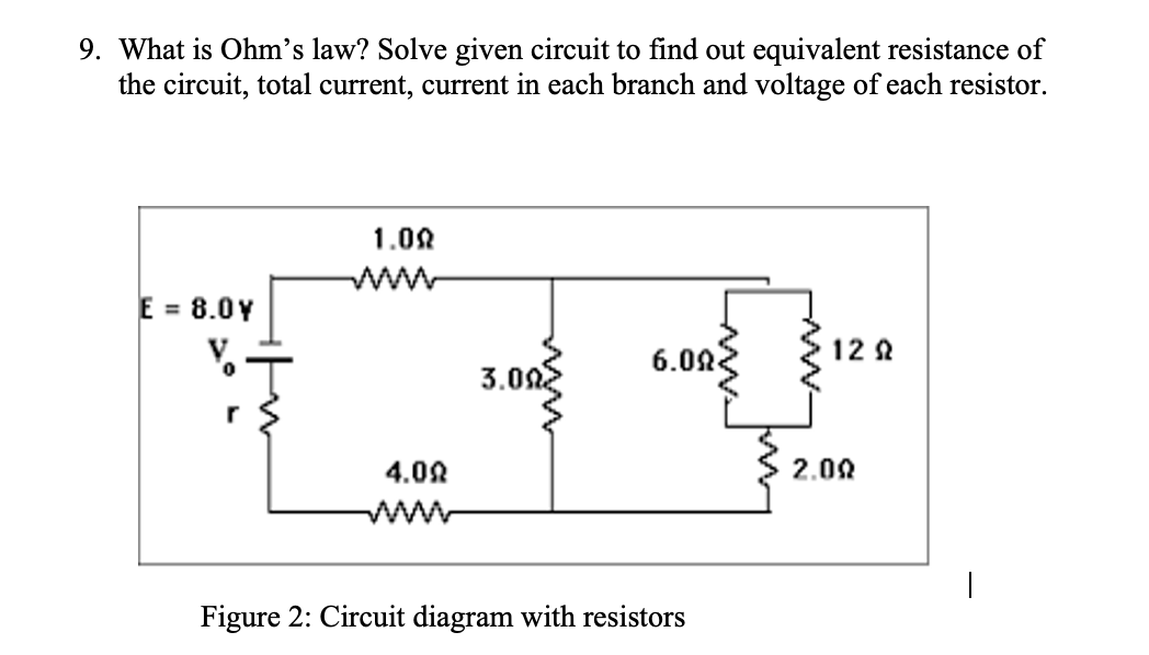 9. What Is Ohm's Law? Solve Given Circuit To Find Out | Chegg.com