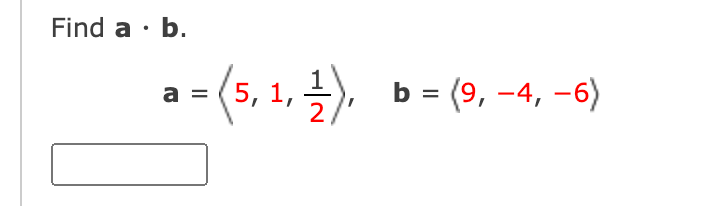 Solved Find A · B. A A A = (5, 1, 1); 큰 B B = (9,-4, -6) 2 | Chegg.com