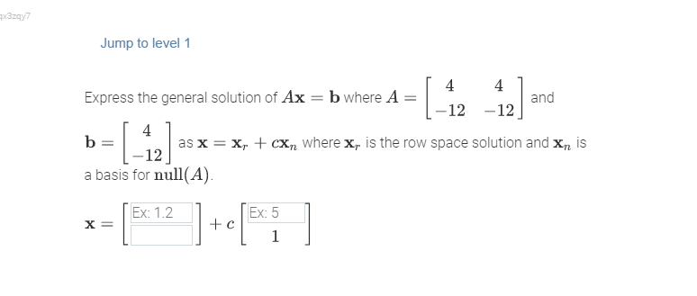 Solved Express The General Solution Of Ax=b Where | Chegg.com