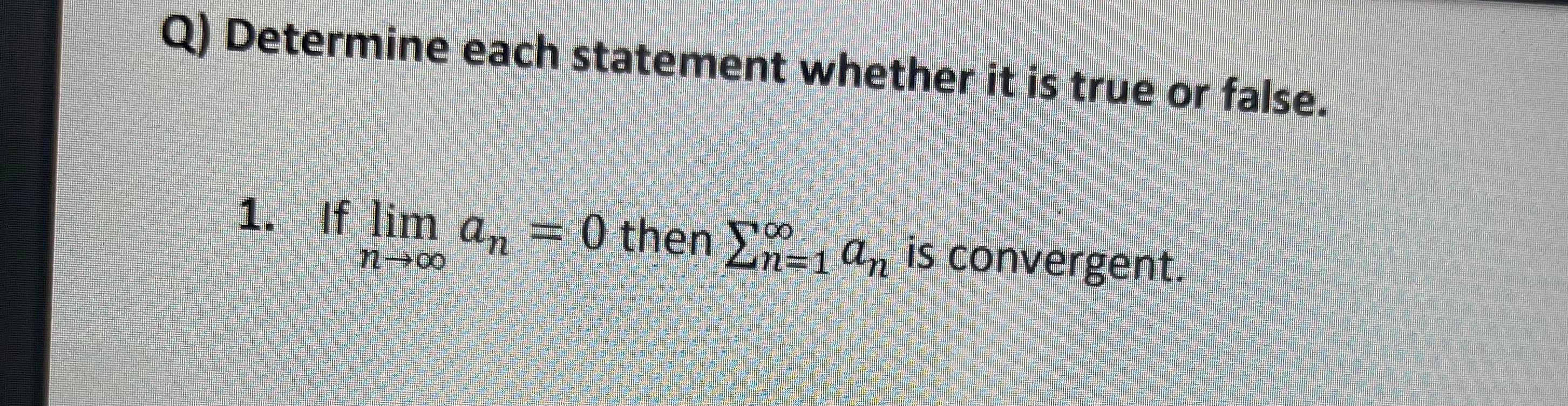 Solved Q) Determine each statement whether it is true or | Chegg.com