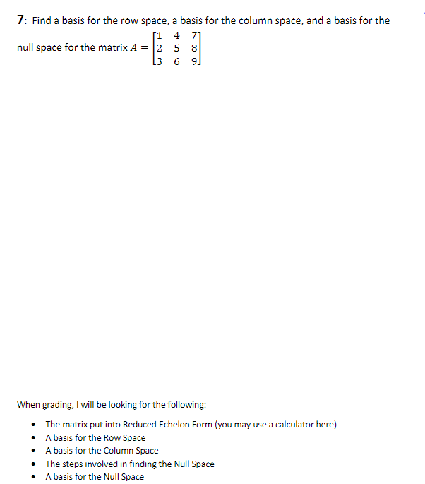 Solved 7: Find a basis for the row space, a basis for the | Chegg.com