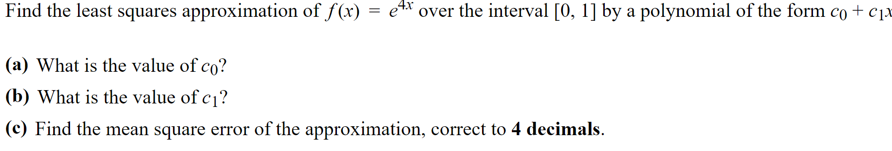 Solved Find the least squares approximation of f(x) = et | Chegg.com