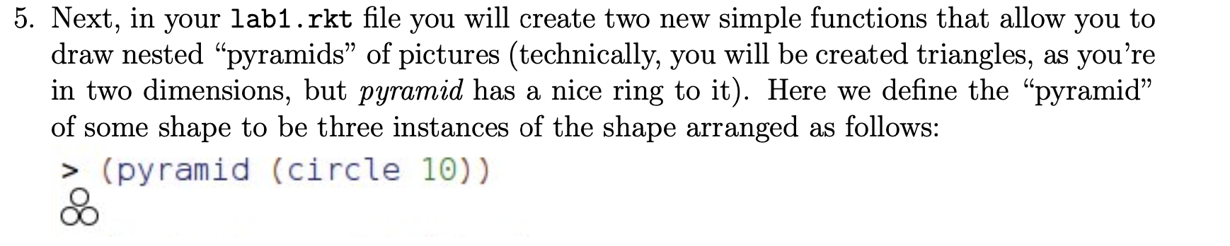 Write a drRacket function (define pyramid (circle x)) | Chegg.com