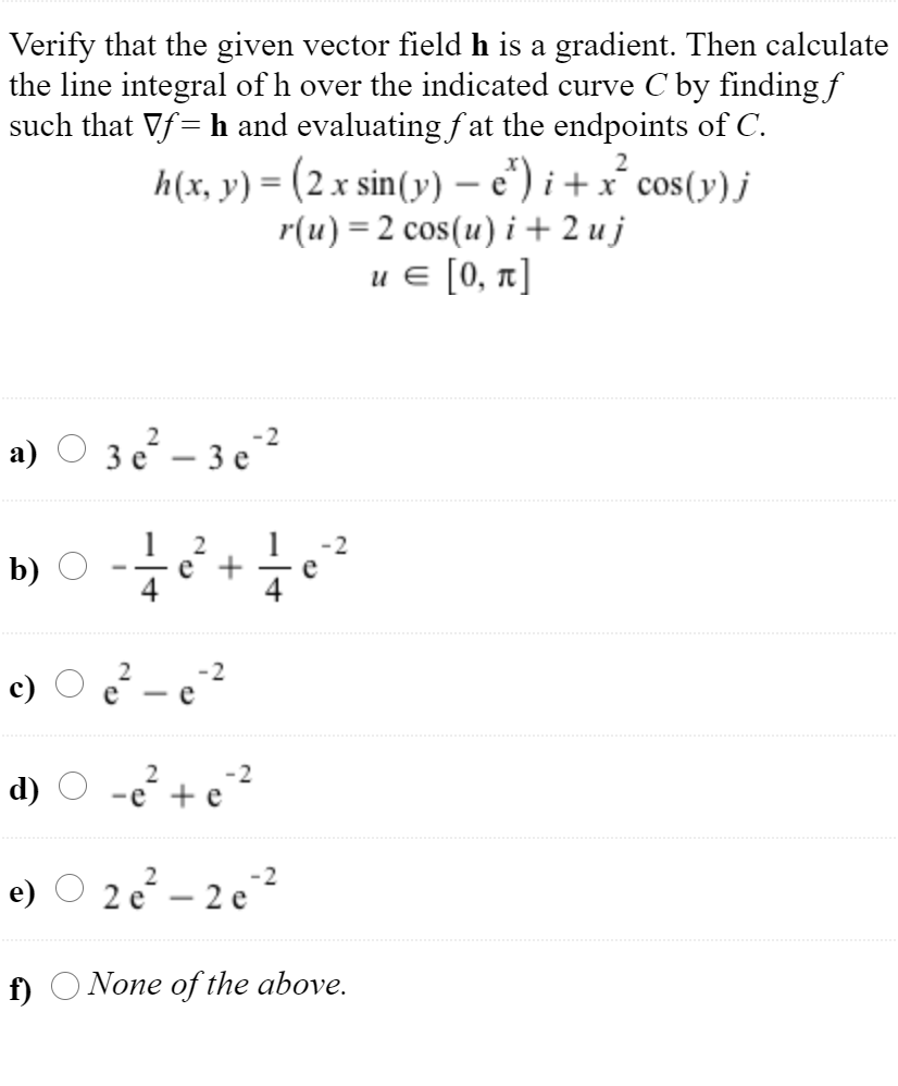 Solved Verify That The Given Vector Field H Is A Gradient Chegg Com