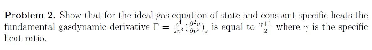 Solved Problem 2. Show that for the ideal gas equation of | Chegg.com