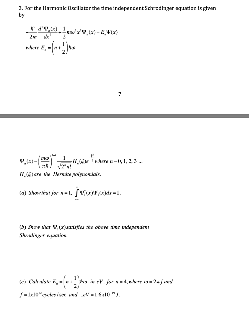 Solved 3. For the Harmonic Oscillator the time independent | Chegg.com