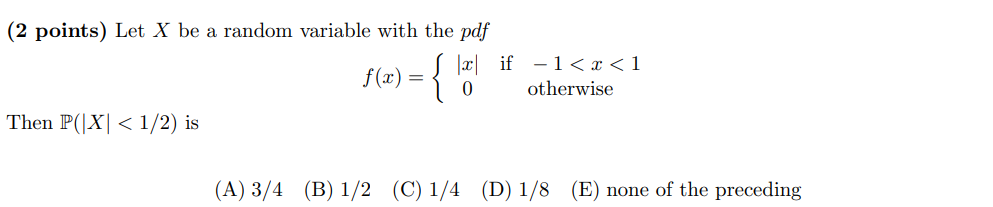 Solved (2 points) Let X be a random variable with the pdf | Chegg.com